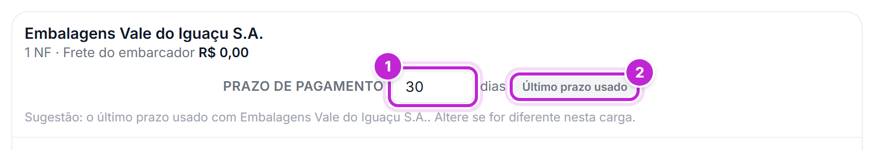 Cabeçalho do bloco de um embarcador na aba Valores com o campo Prazo de pagamento preenchido, a etiqueta Último prazo usado e a explicação da sugestão