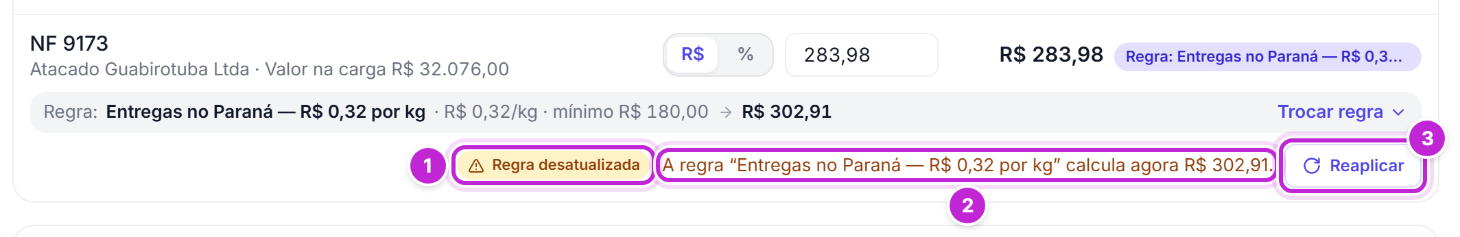 Nota no cartão Valores em edição com a linha da regra em uso e, abaixo dela, o aviso Regra desatualizada, o valor que a regra calcula agora e o botão Reaplicar