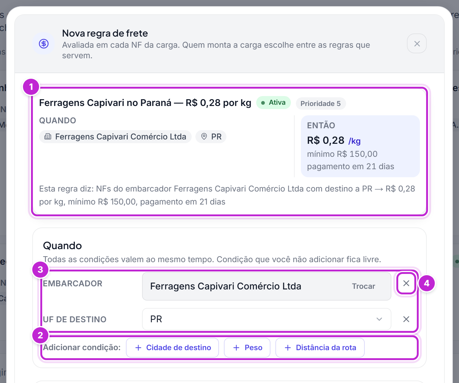 Janela Nova regra de frete com a prévia da regra no topo, em um cartão com o Quando, o Então e a frase Esta regra diz, o bloco Quando com as condições Embarcador e UF de destino preenchidas, os botões de Adicionar condição e o ícone de remover condição
